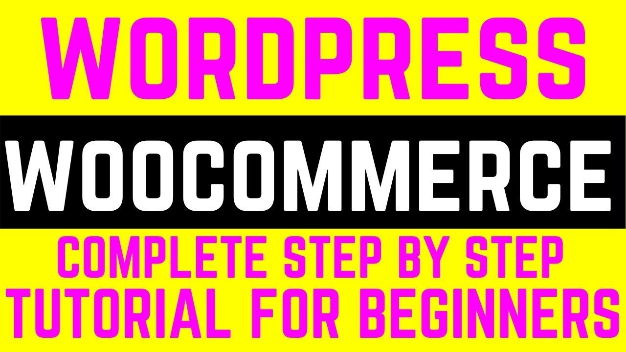 Wordpress Woocommerce Tutorial For Beginners I Wordpress Ecommerce Website Tutorial 2020