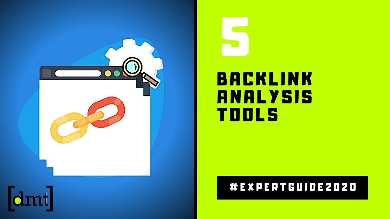 5 Backlink Analysis Tools SEO Backlinks Expert Guide 2020 | #DMTindia