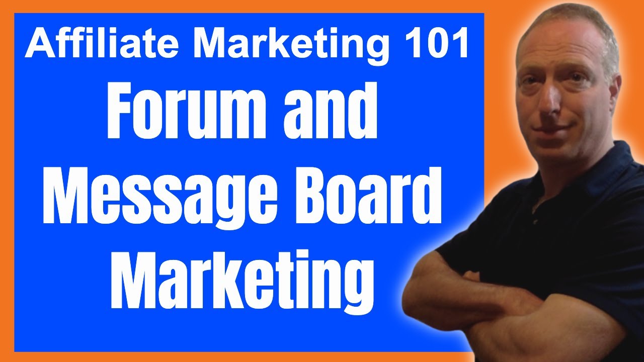Affiliate Marketing 101: Forum & Message Board Marketing Still Works