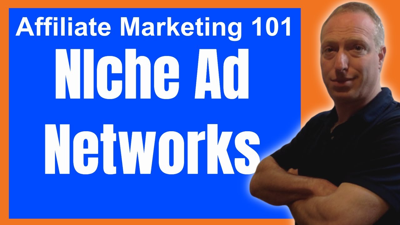 Affiliate Marketing 101: Niche Ad Networks