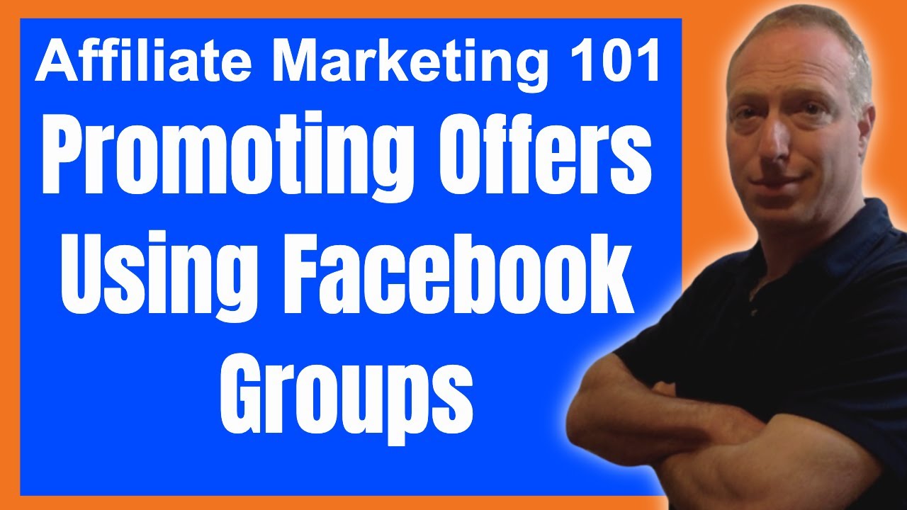 Affiliate Marketing 101: Using Facebook Groups