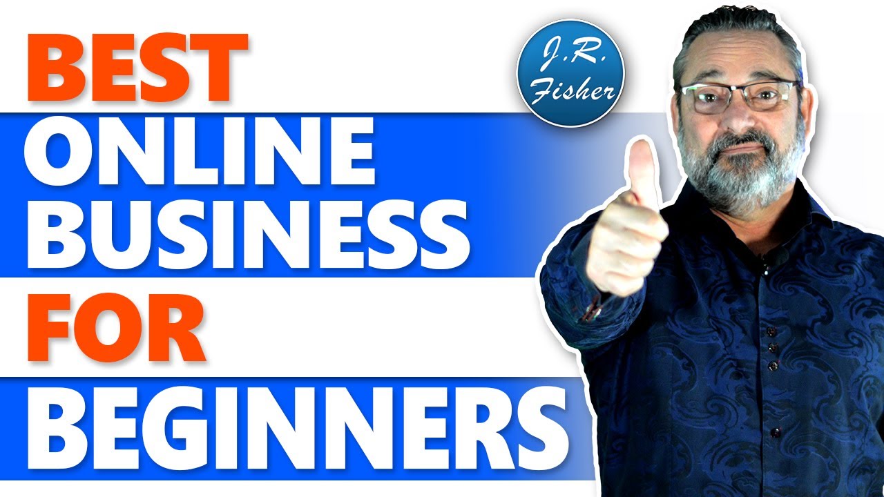 Best online business to start in 2020 for beginners with no money - J.R. Fisher