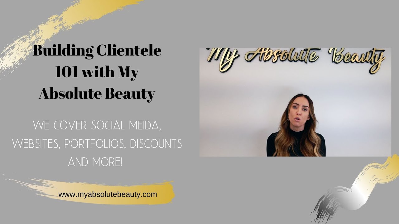 Building Clientele 101 with My Absolute Beauty