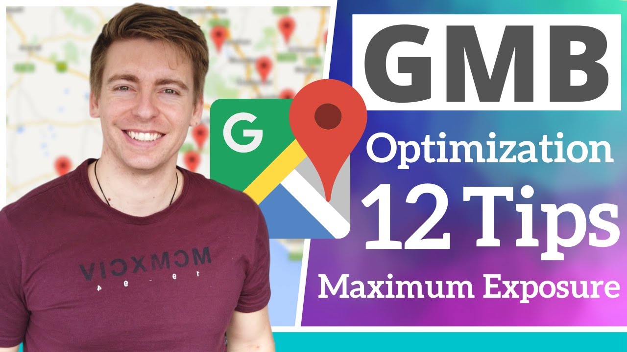Google My Business Optimization 2020 | 12 Actionable Tips for Maximum Exposure