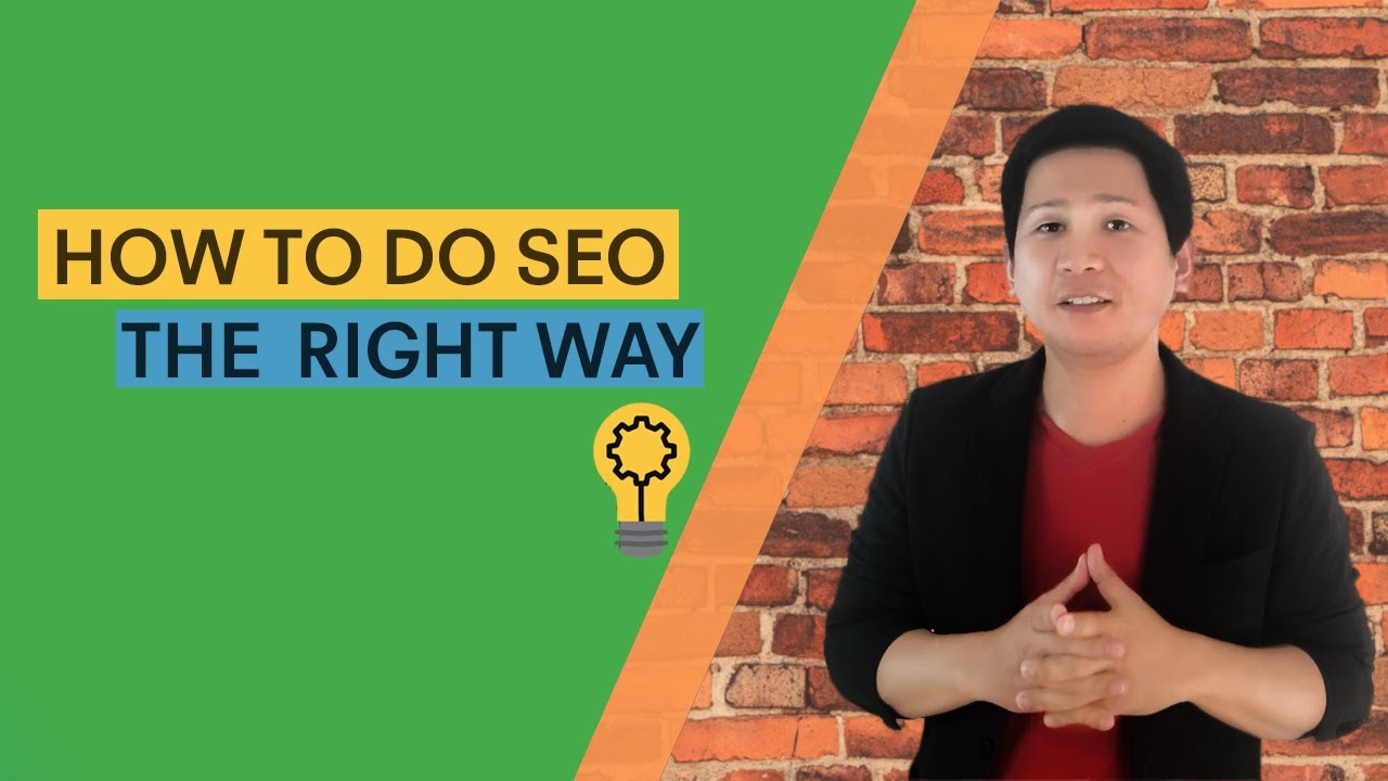HOW TO DO SEO THE RIGHT WAY  2020