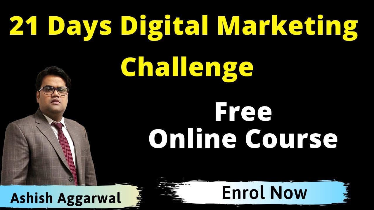 Had you Joined Digital Marketing Challenge by Ashish Aggarwal | 21 Days online Course for Beginners
