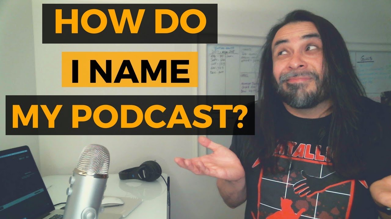 How Do I Name My Podcast?