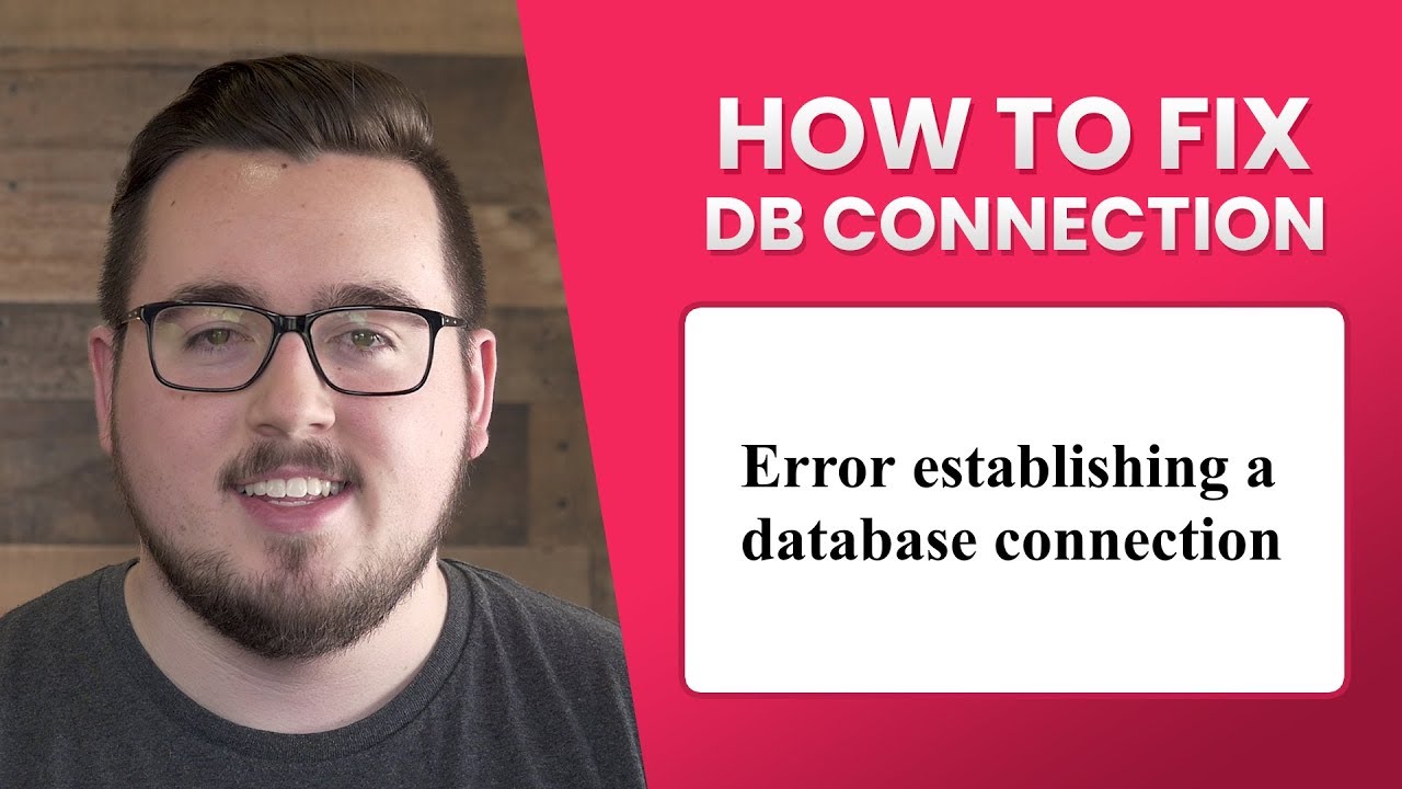 How To Fix “Error Establishing A Database Connection” In WordPress