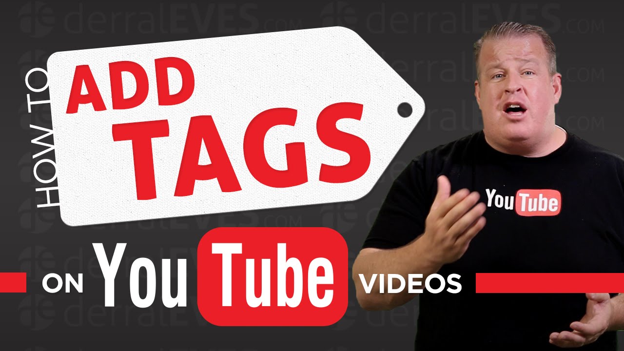 How To Properly Tag Your YouTube Videos