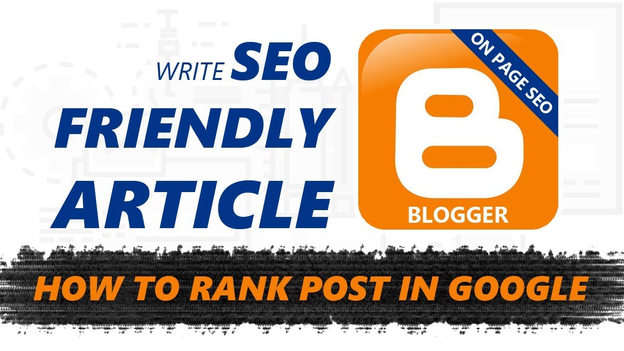 How to Write Perfect Seo Friendly Article On Blogger - Optimized Article Writing Tips [Hindi]