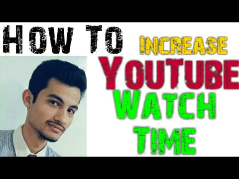 How to increase watch time on YouTube hack [kingwiki]