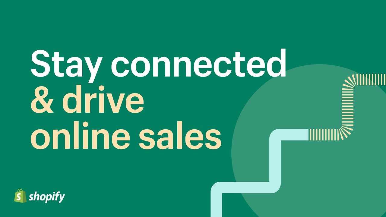 How to stay connected & drive online sales || Shopify Help Center