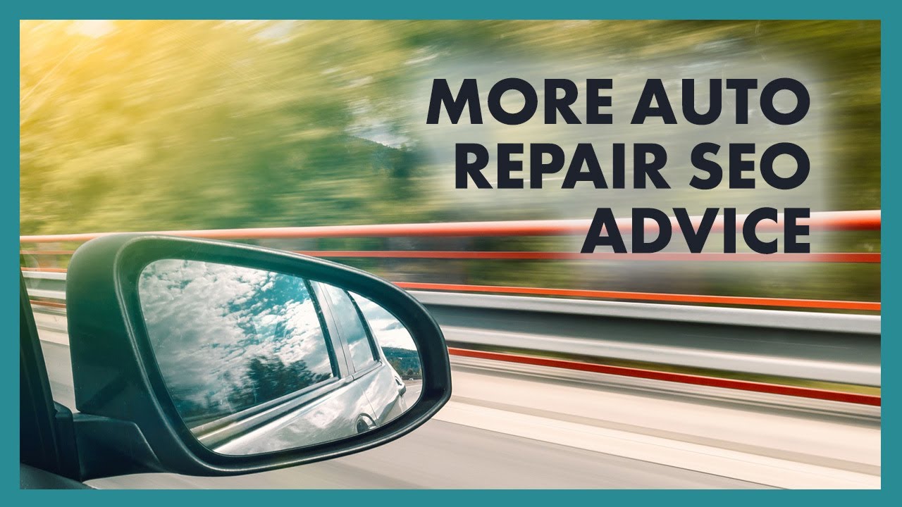 More Auto Repair SEO Advice