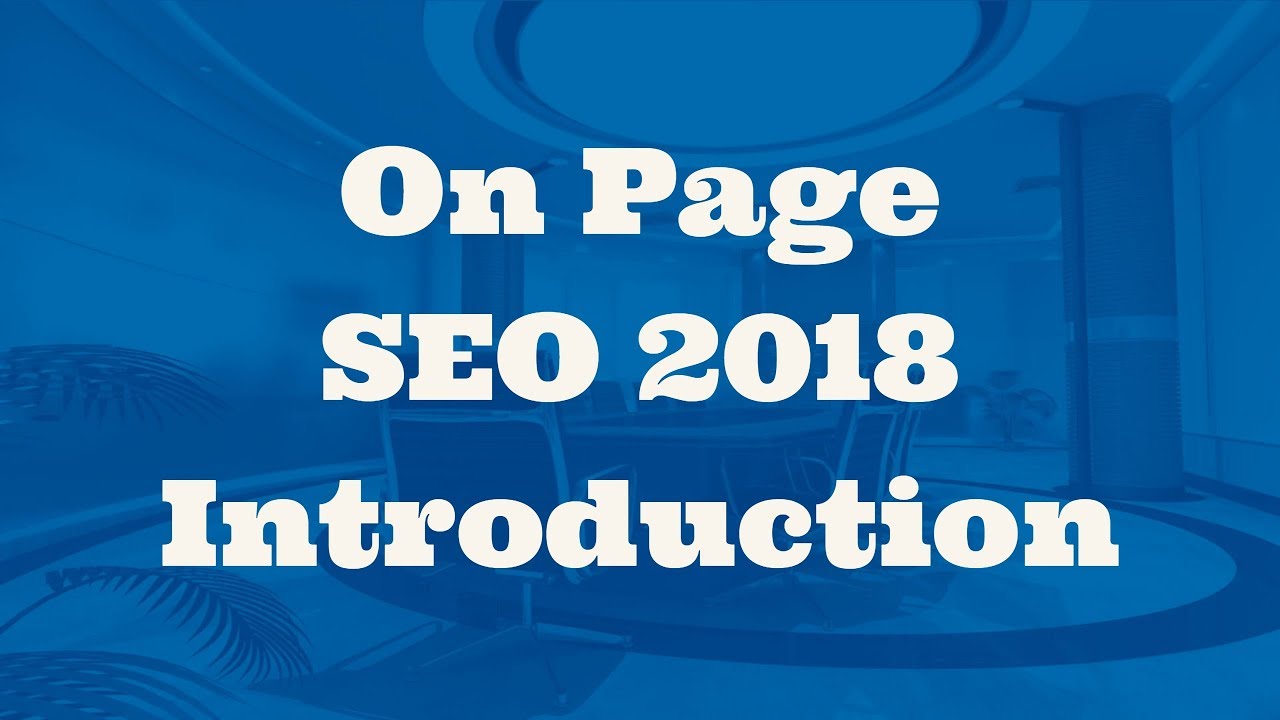 On Page SEO 2018 Introduction