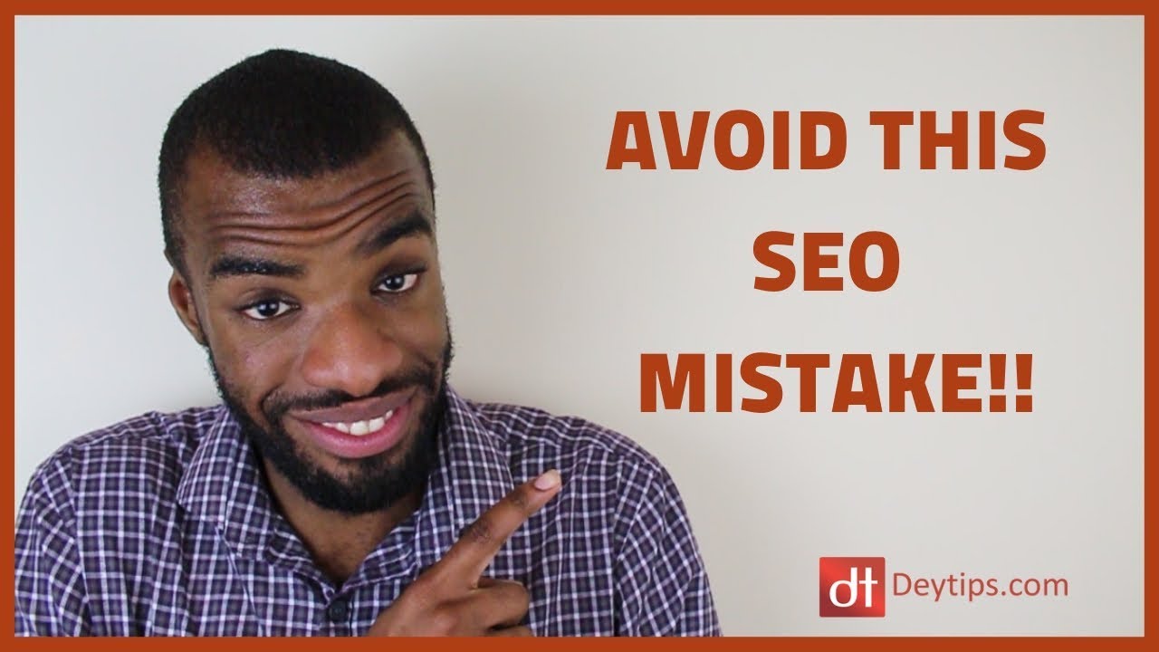 Search Engine Optimisation Marketing | 1 Search Engine Optimisation Mistake To Avoid