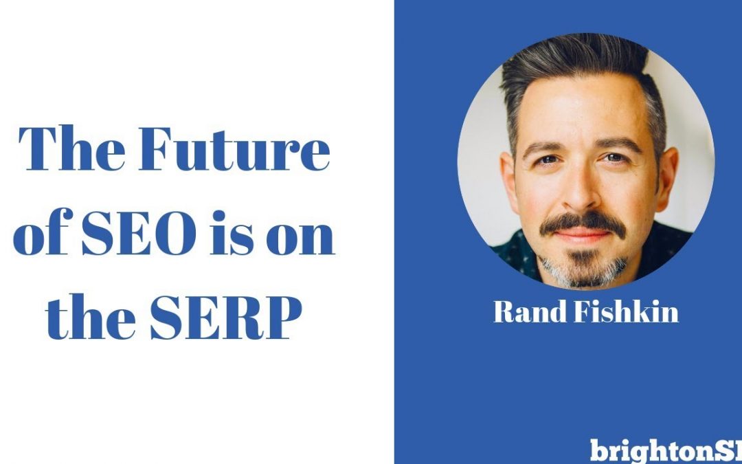 search engine optimization tips – The Future of SEO is on the SERP | BrightonSEO 2018