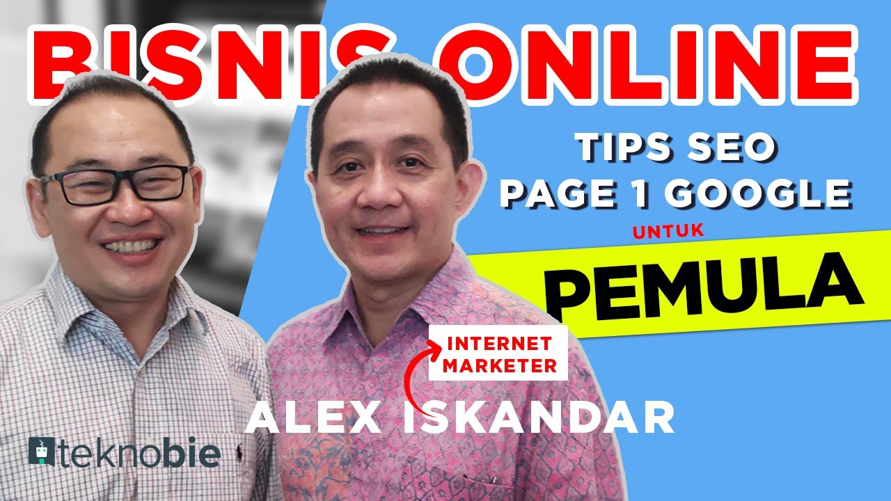 Tips SEO Page 1 Google Bisnis Online Untuk Pemula ft Alex Iskandar