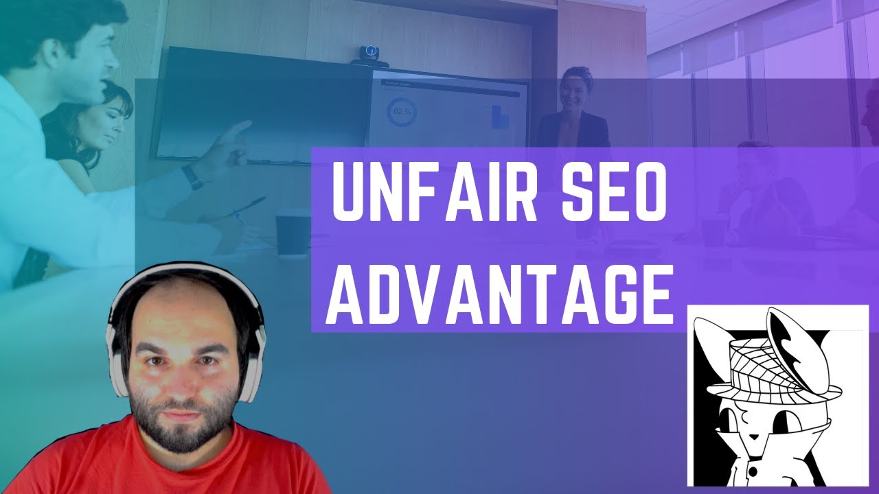 Unfair Advantage in SEO: Tutorial For Identifying SEO Opportunities In Any Niche