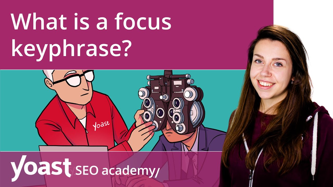 What is a focus keyphrase? | Yoast SEO for WordPress training