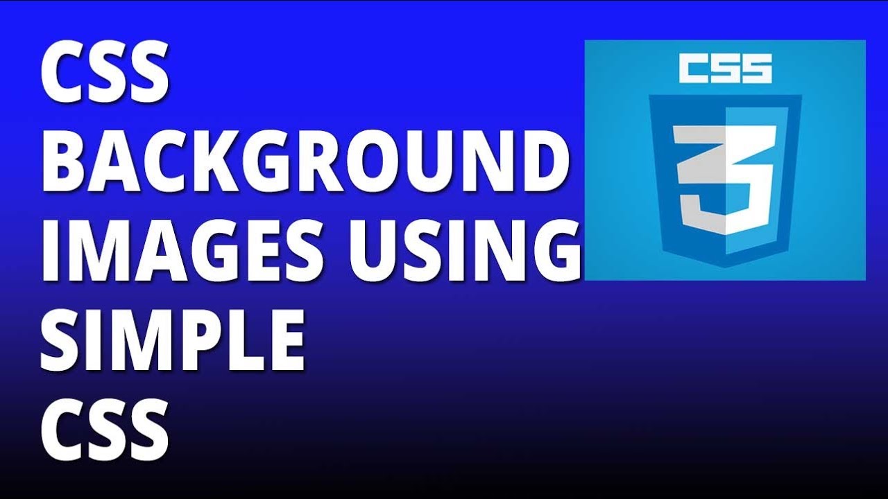 CSS background images using simple CSS - Cascading Style Sheets Tutorial