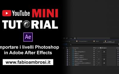#19 – Adobe After Effects: come importare e lavorare livelli Photoshop