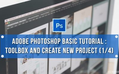 ADOBE PHOTOSHOP BASIC TUTORIAL : BASIC TOOLBOX AND CREATE NEW PROJECT (1/4)