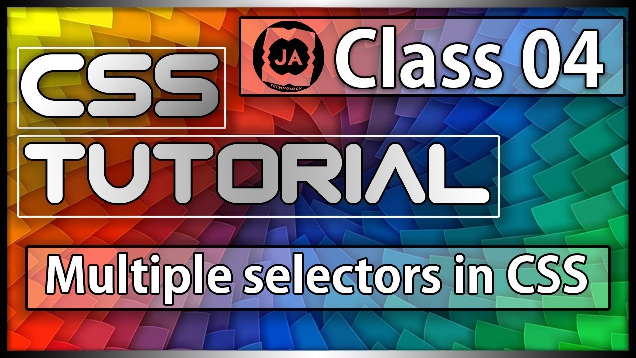 Class 04 || Multiple selectors for more than one element || Learn CSS Tutorial || Tamil || JA Tech
