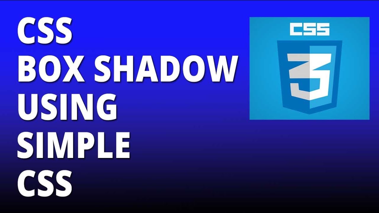 CSS box shadow using simple CSS - Cascading Style Sheets Tutorial