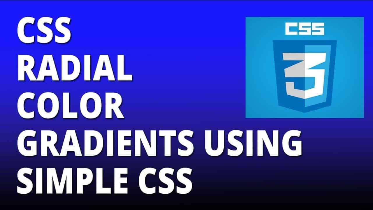 CSS radial color gradients using simple CSS - Cascading Style Sheets Tutorial
