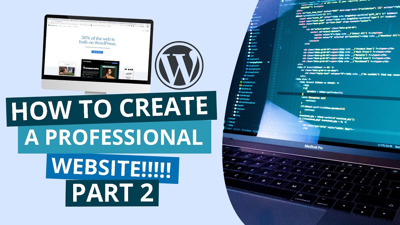 Easy steps to creating a professional website using WordPress | Part 2