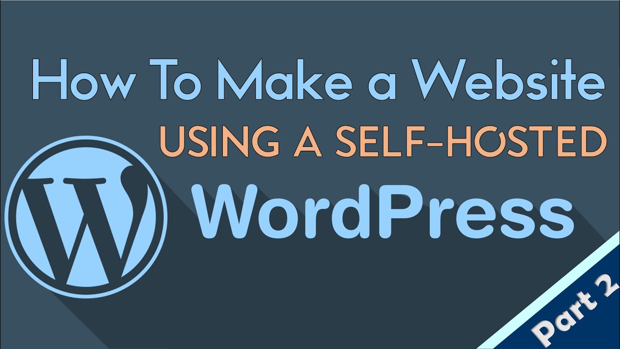 How to Make Website Using WORDPRESS | Step-by-Step Tutorial [Part 2]