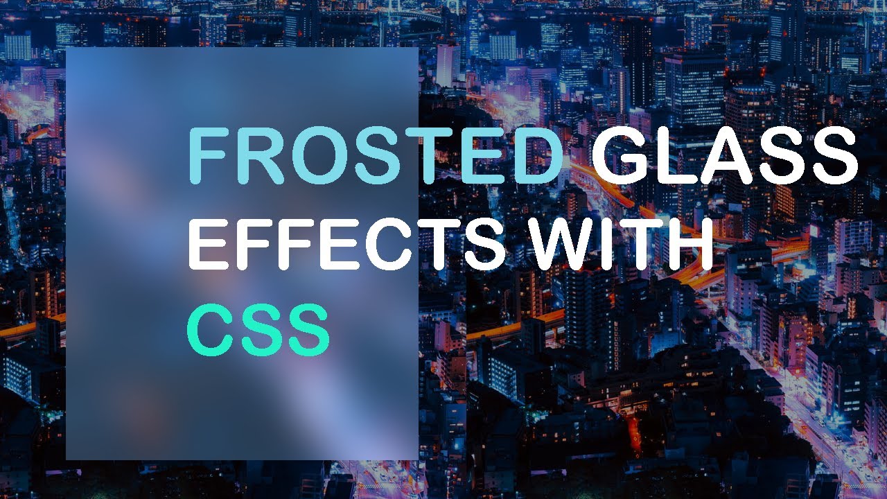 How To Make Frosted Glass Effects With Pure CSS | Frosted Glass | CSS Effects | Web Cifar 2020