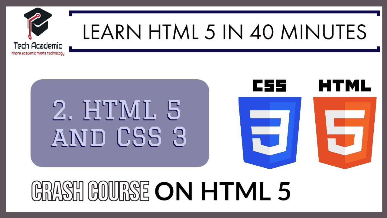 2. Learn HTML 5 and CSS 3 in 40 minutes || Mostly used tags || Web Development