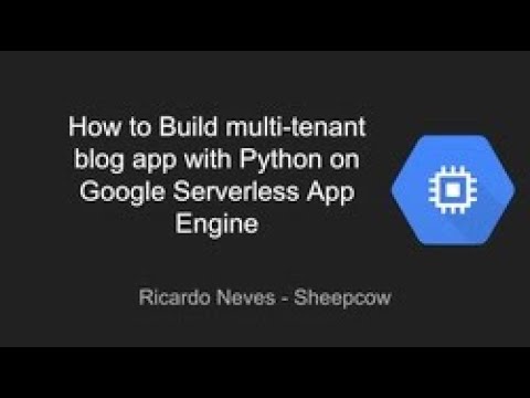 Build Multi tenant Blog APP With Python on Google Serverless App Engine   Education Ecosystem