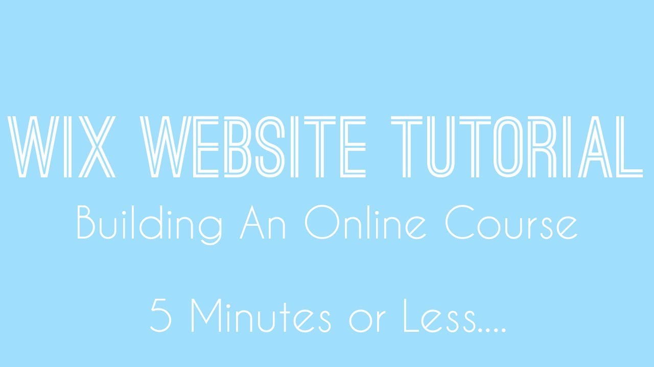Building An Online Course in Wix - Wix Video Course - Wix Beginners Tutorial 2018