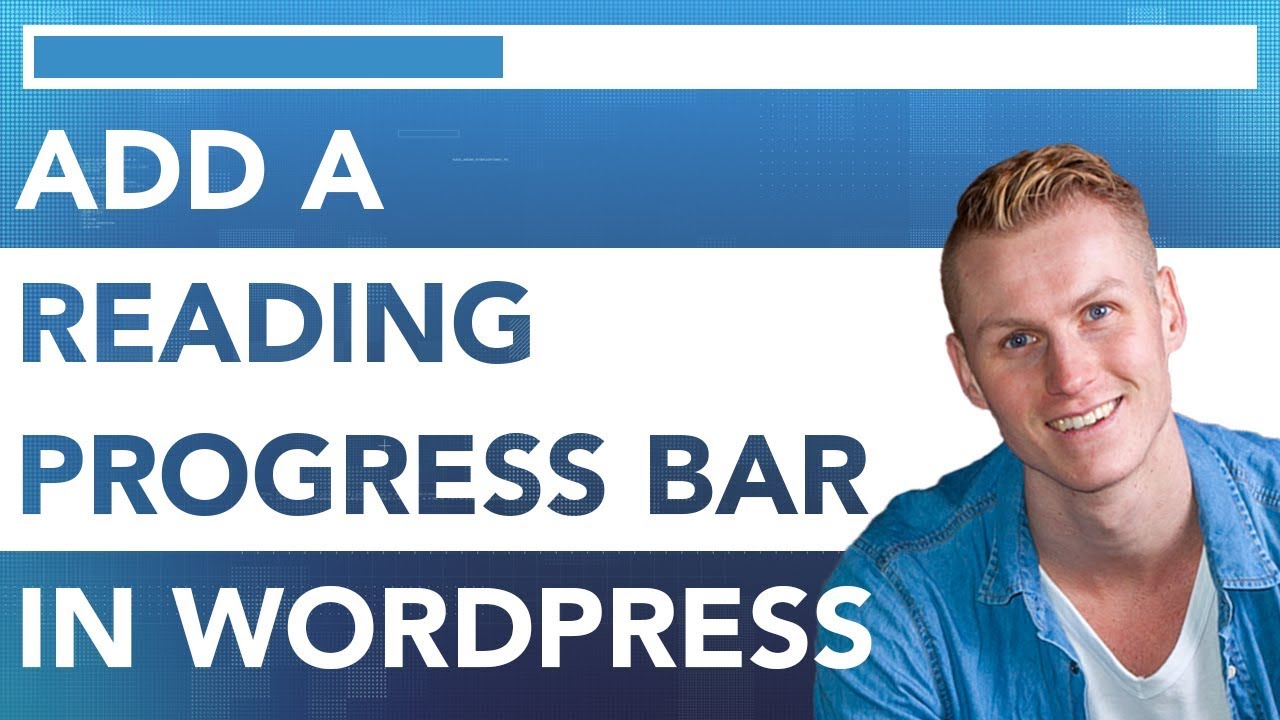 How To Add A Reading Progress Bar In Wordpress