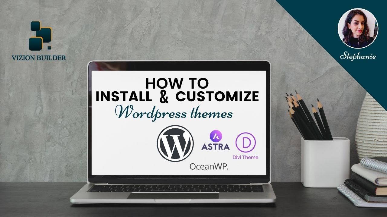 How to Install and Customize Wordpress Theme