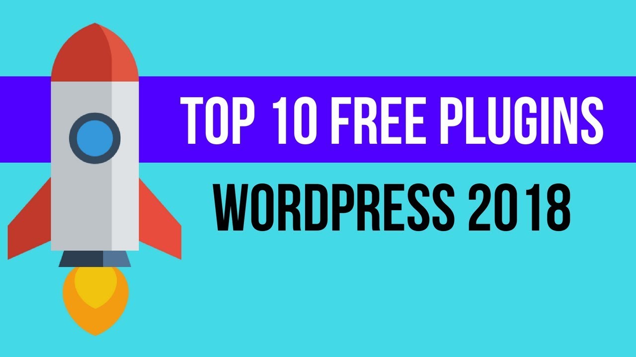 Top 10 FREE Plugins For Wordpress 2018 | Must Have Plugins For Wordpress!