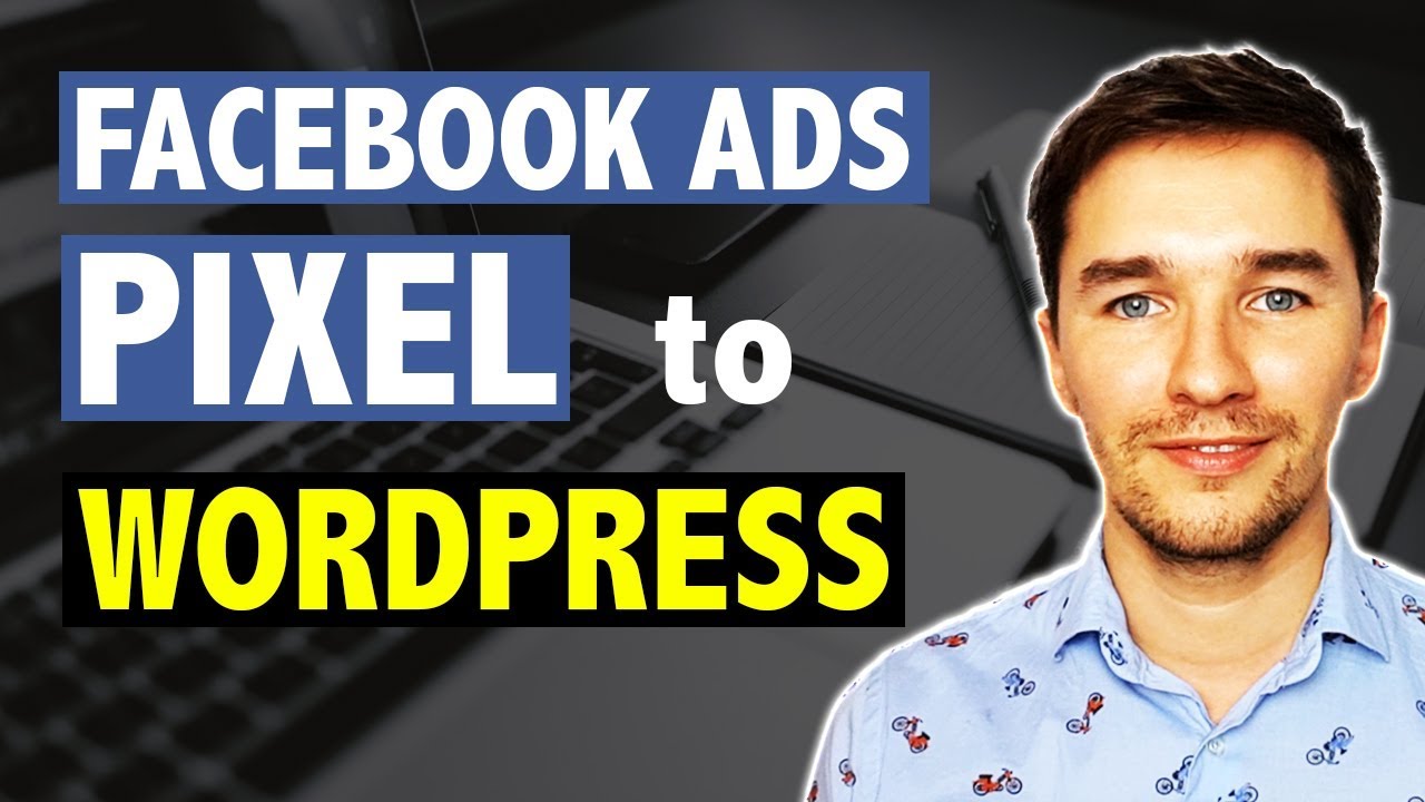 How to Install Facebook Conversion Pixel on Wordpress Website (SUPER EASY) - Step-by-Step Tutorial