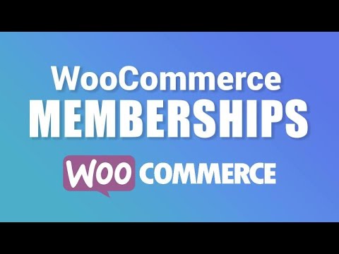 WooCommerce Memberships Tutorial: Create A Membership Website With Wordpress