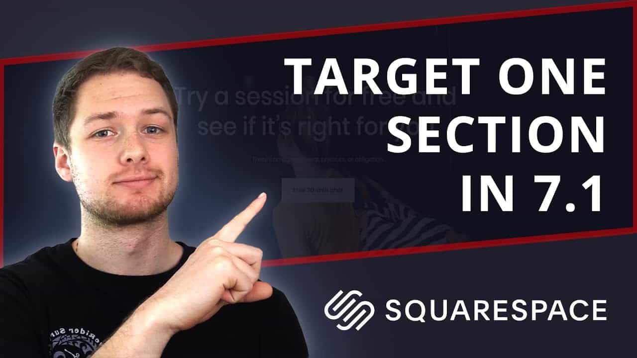 How to Target a Single Section in Squarespace 7.1