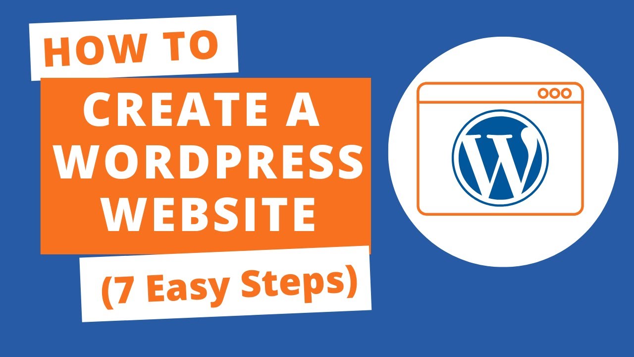 How to Create a WordPress Website (7 Easy Steps)