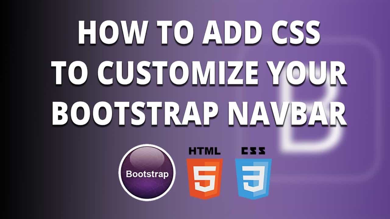 Bootstrap navbar - Customize your Bootstrap navbar with CSS