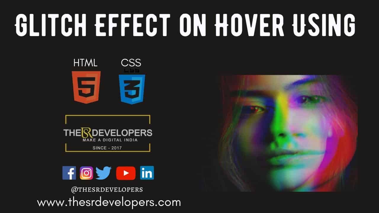 Glitch Effect on Hover Using HTML & CSS #thesrdevelopers #webdesign #cssanimation #glitcheffect