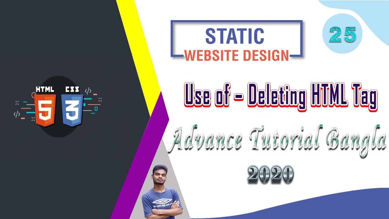 Web Design [25] How To Web Design Html And Css "Use of – Deleting HTML Tag" Bangla Tutorial 2020