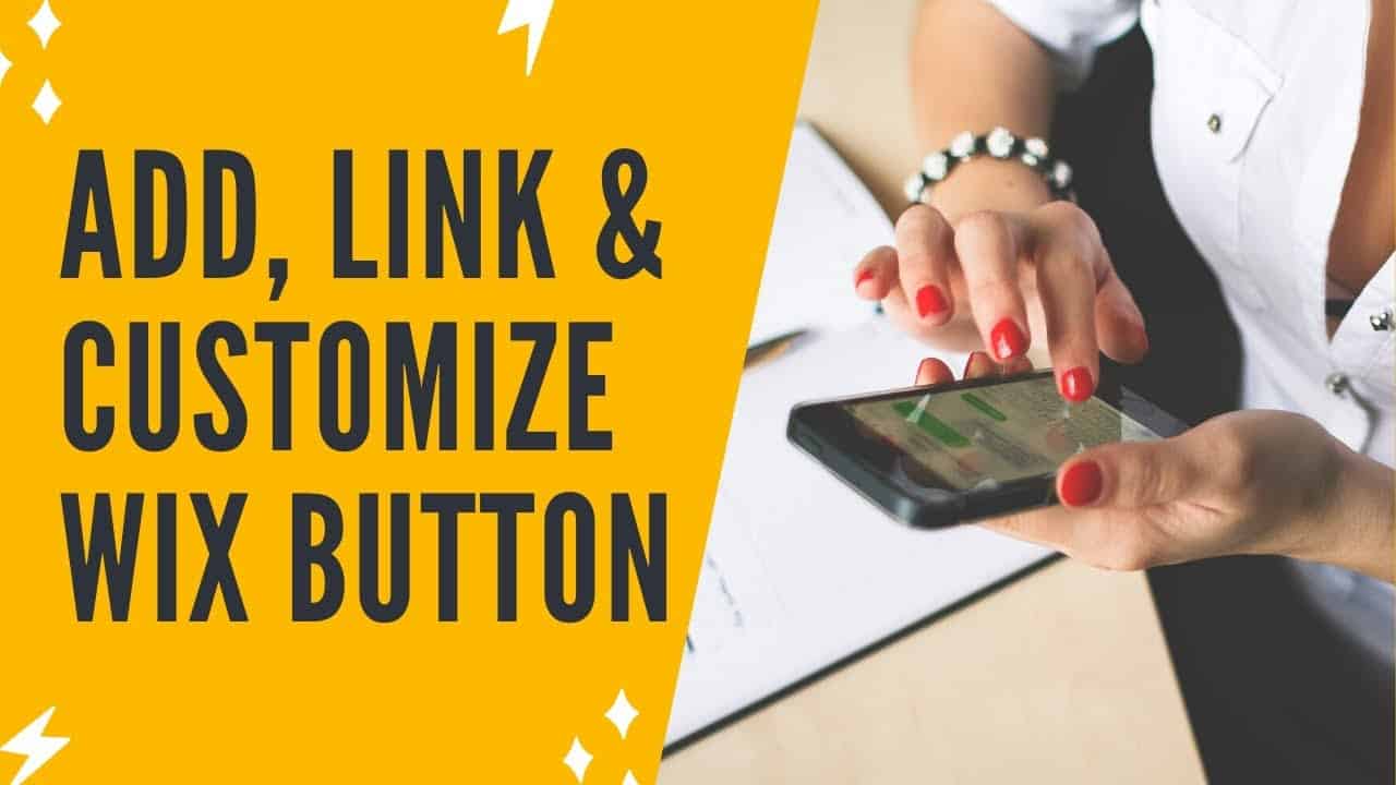 HOW TO ADD, LINK & CUSTOMIZE A BUTTON ON WIX