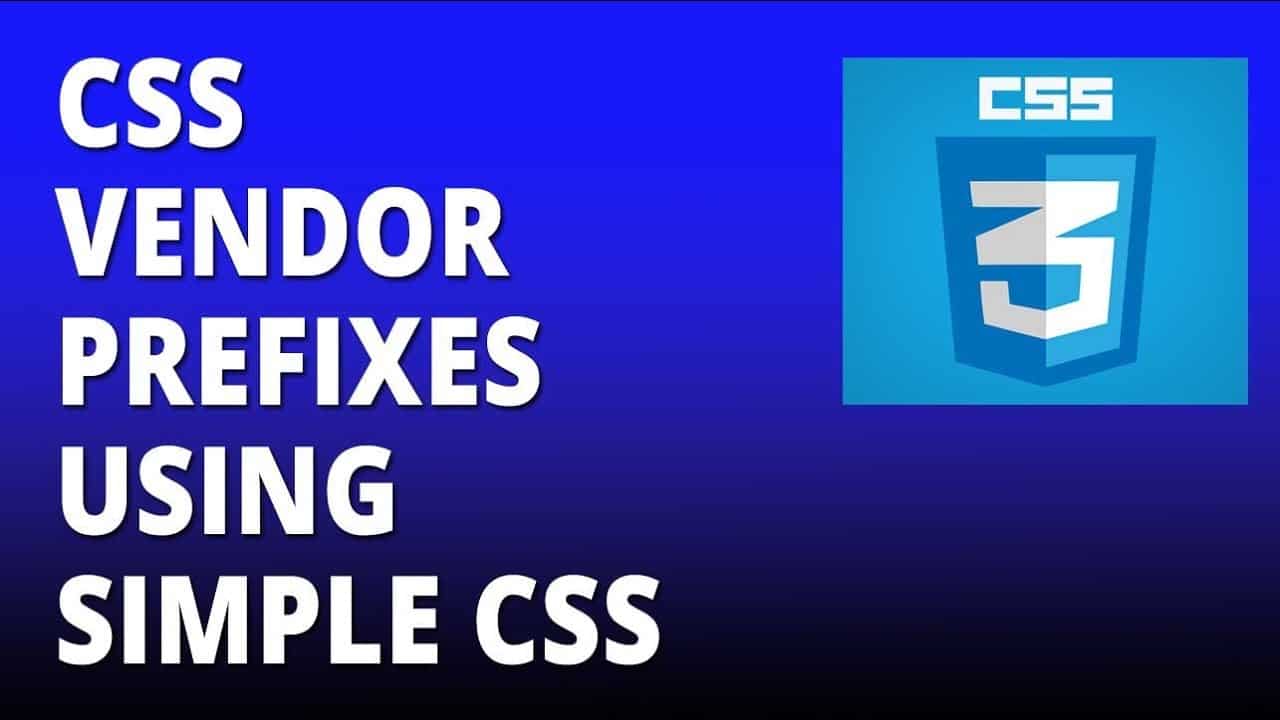 CSS vendor prefixes using simple CSS - Cascading Style Sheets Tutorial