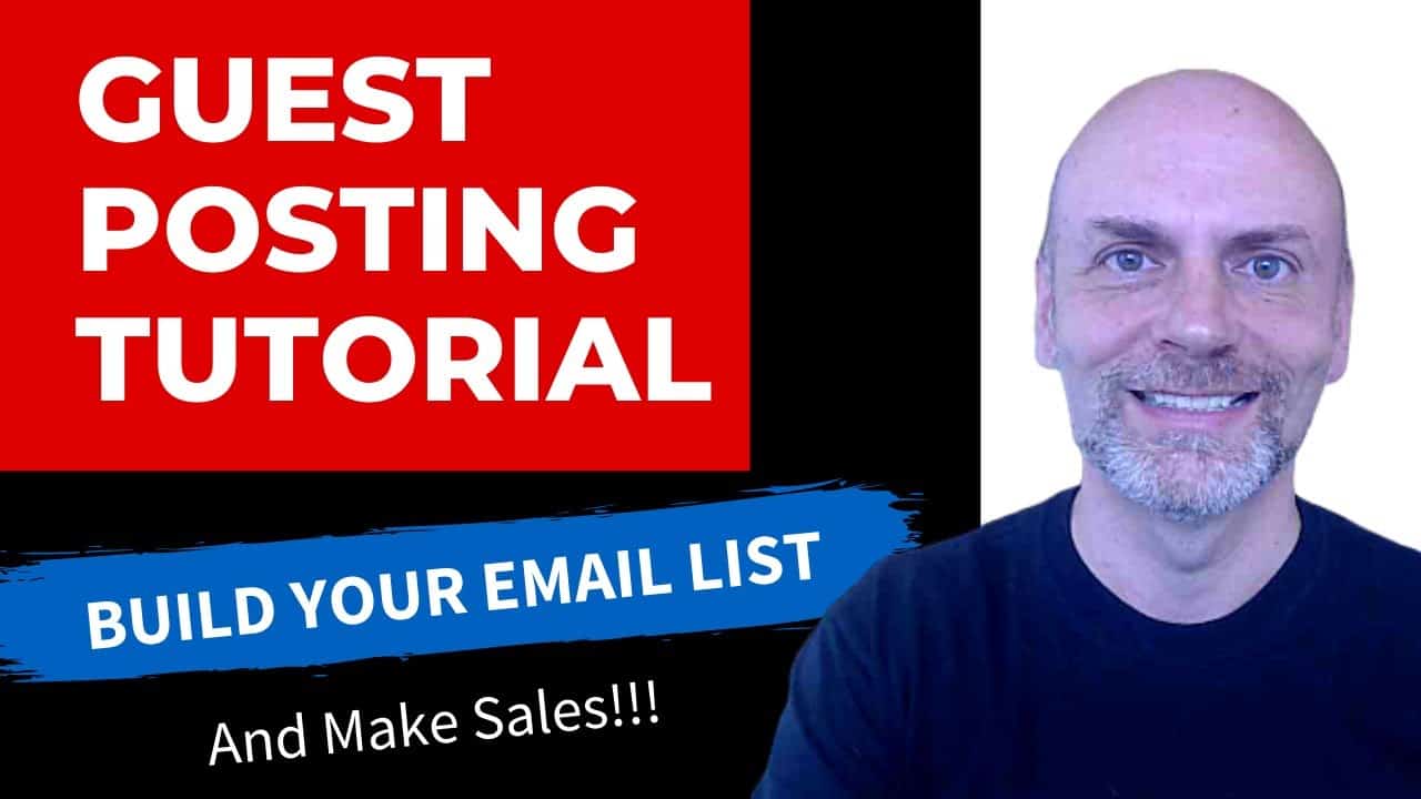 Guest Posting Tutorial (2020): Build Your Email List and Make Sales