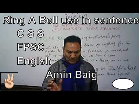 "Ring A Bell" use in sentences to illustrate word meanings, CSS English old paper , AminBaig