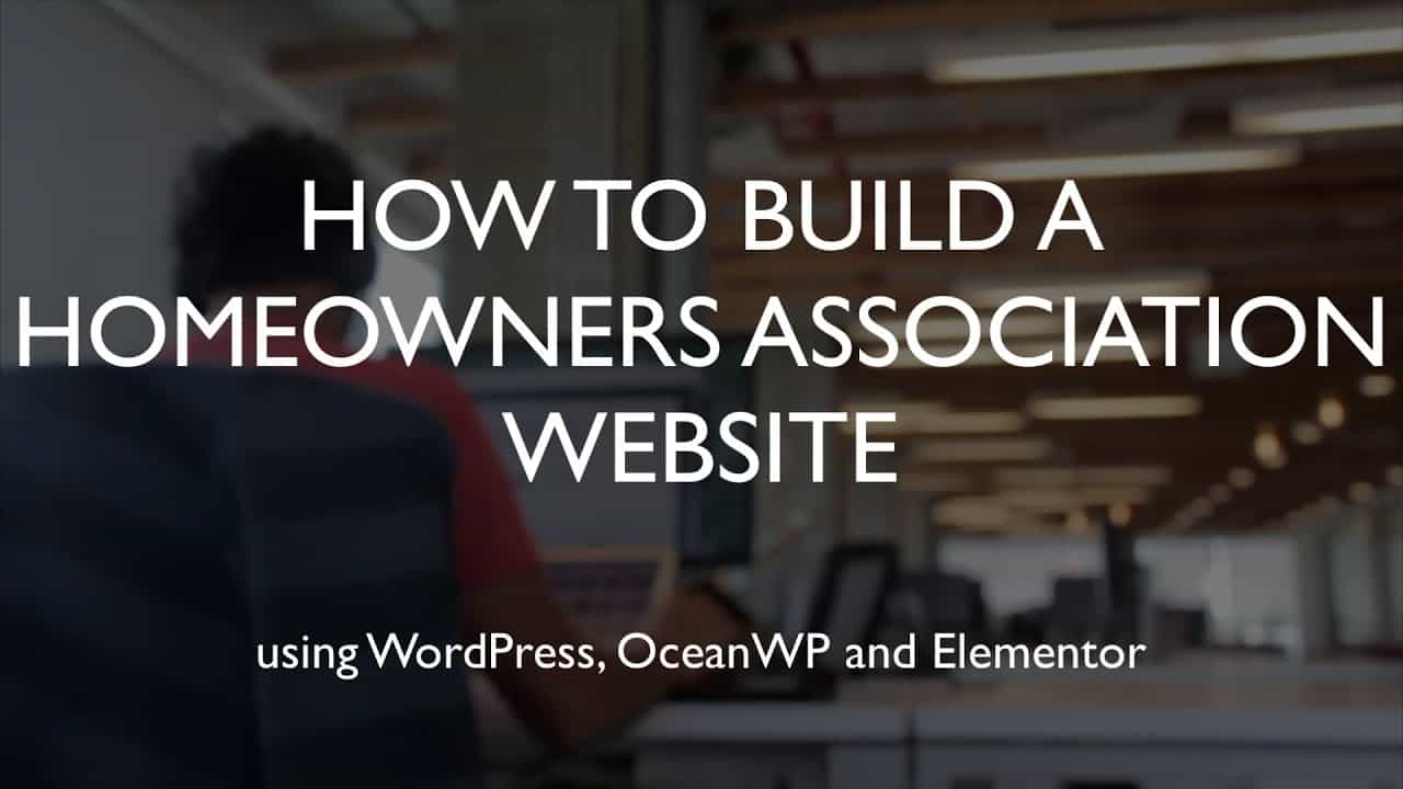 How to build a homeowners association website | WordPress | OceanWP | Elementor